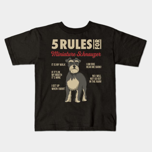 5 Rules for miniature schnauzer - Funny Dog Owner Gifts T-Shirt Kids T-Shirt by Shirtbubble